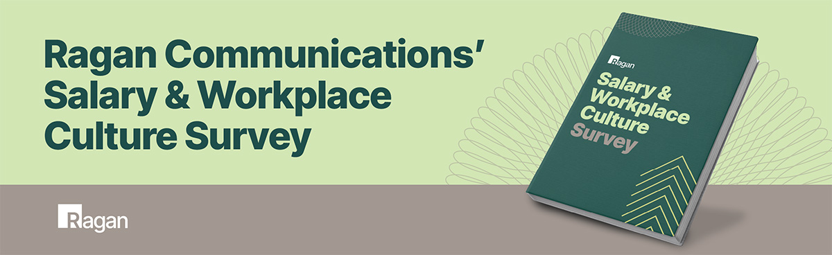 Ragan Communications' Salary & Workplace Culture Survey Report