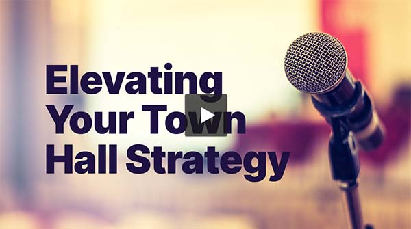 Elevating Your Town Hall Strategy