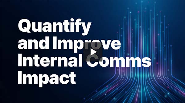 Data Driven Measurement: Quantify and Improve Internal Comms Impact