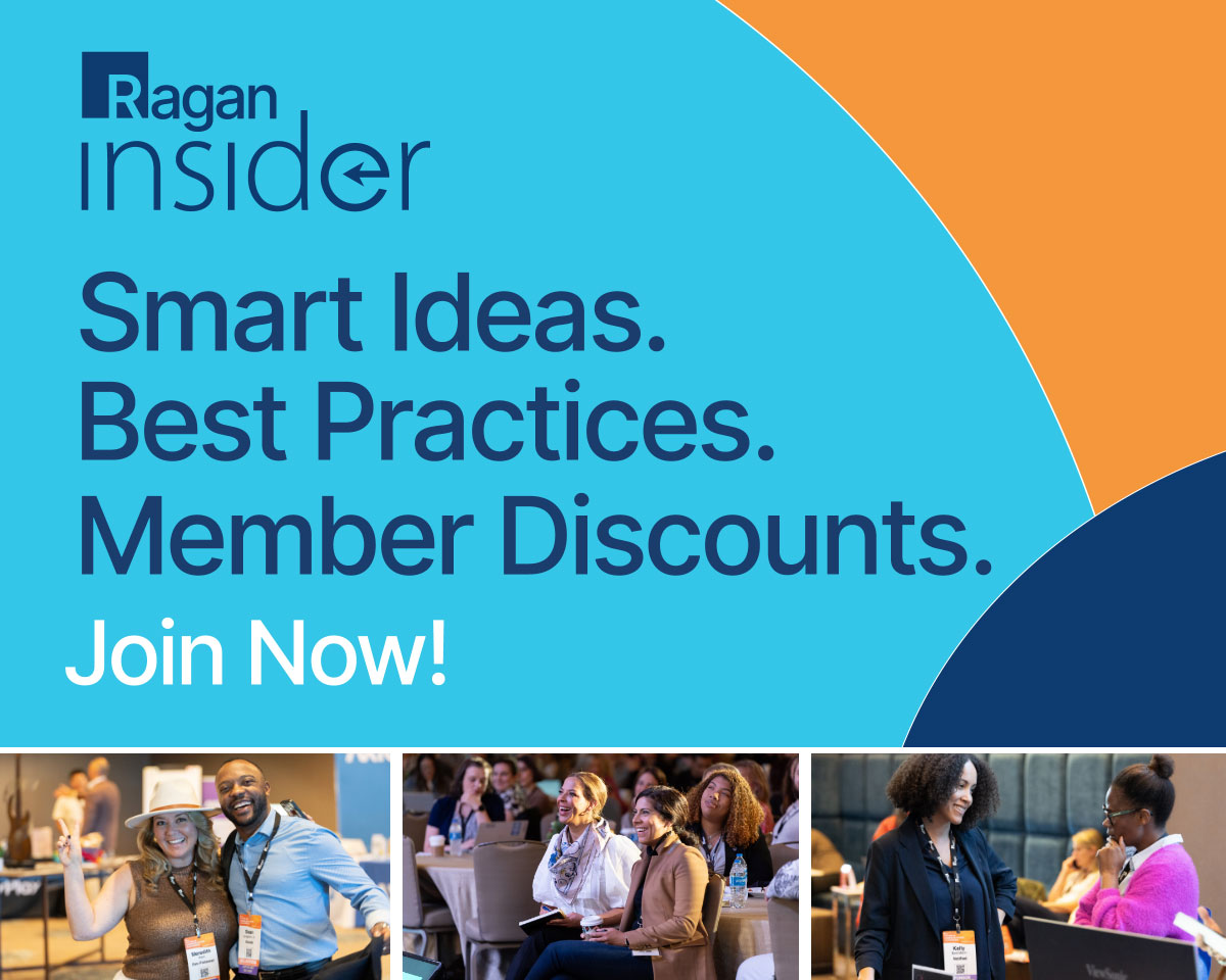 Ragan Insider | Smart Ideas. Best Practices. Member Discounts. | Join Now