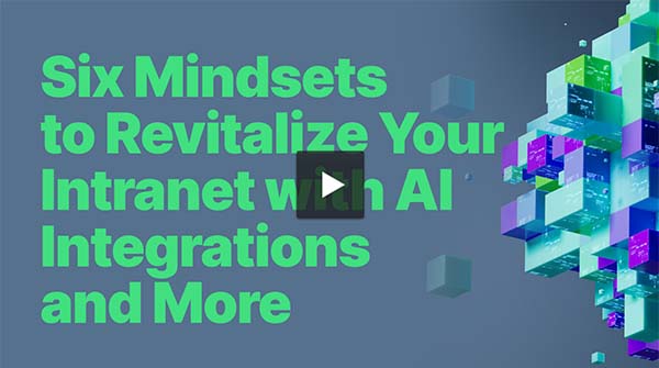 AI + UX = EX: Six Mindsets to Revitalize Your Intranet with AI Integrations and More