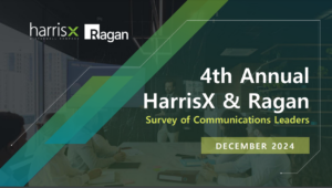 Key takeaways from the Ragan and HarrisX 4th annual Survey of Communications Leaders