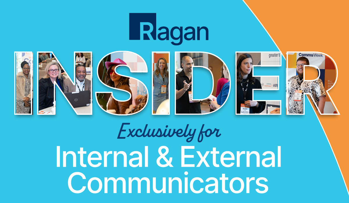 Ragan Insider | Exclusively for Internal & External Communicators