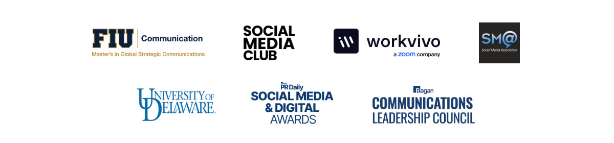 Florida Internatinal University, Social Media Club, Workvivo, Social Media Association, University of Delaware, Social Media & Digital Awards, Ragan Communications Leadership Council