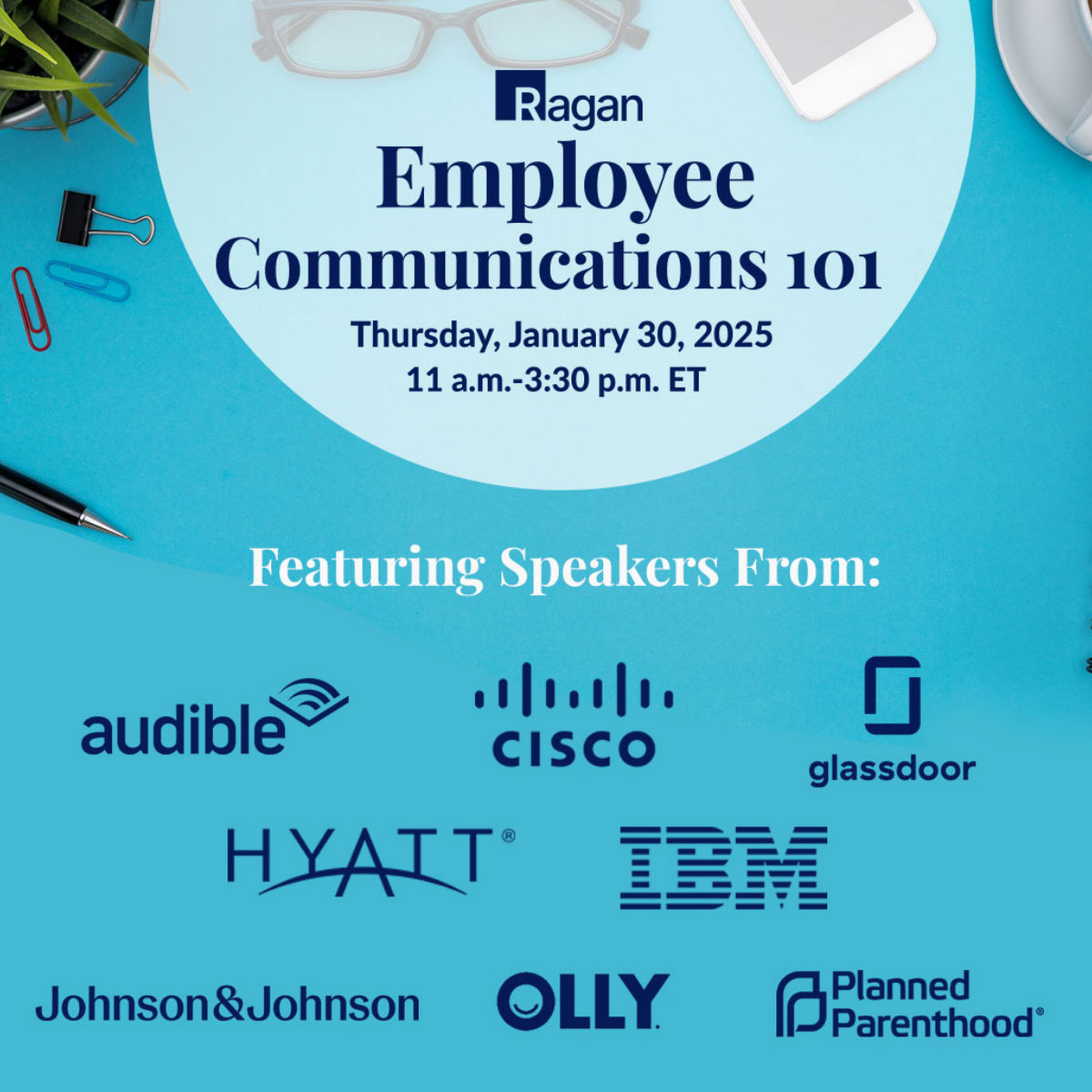 Ragan | Employee Communications 101 | Thursday, January 30, 2025 | 11 a.m. - 3:30 p.m. ET